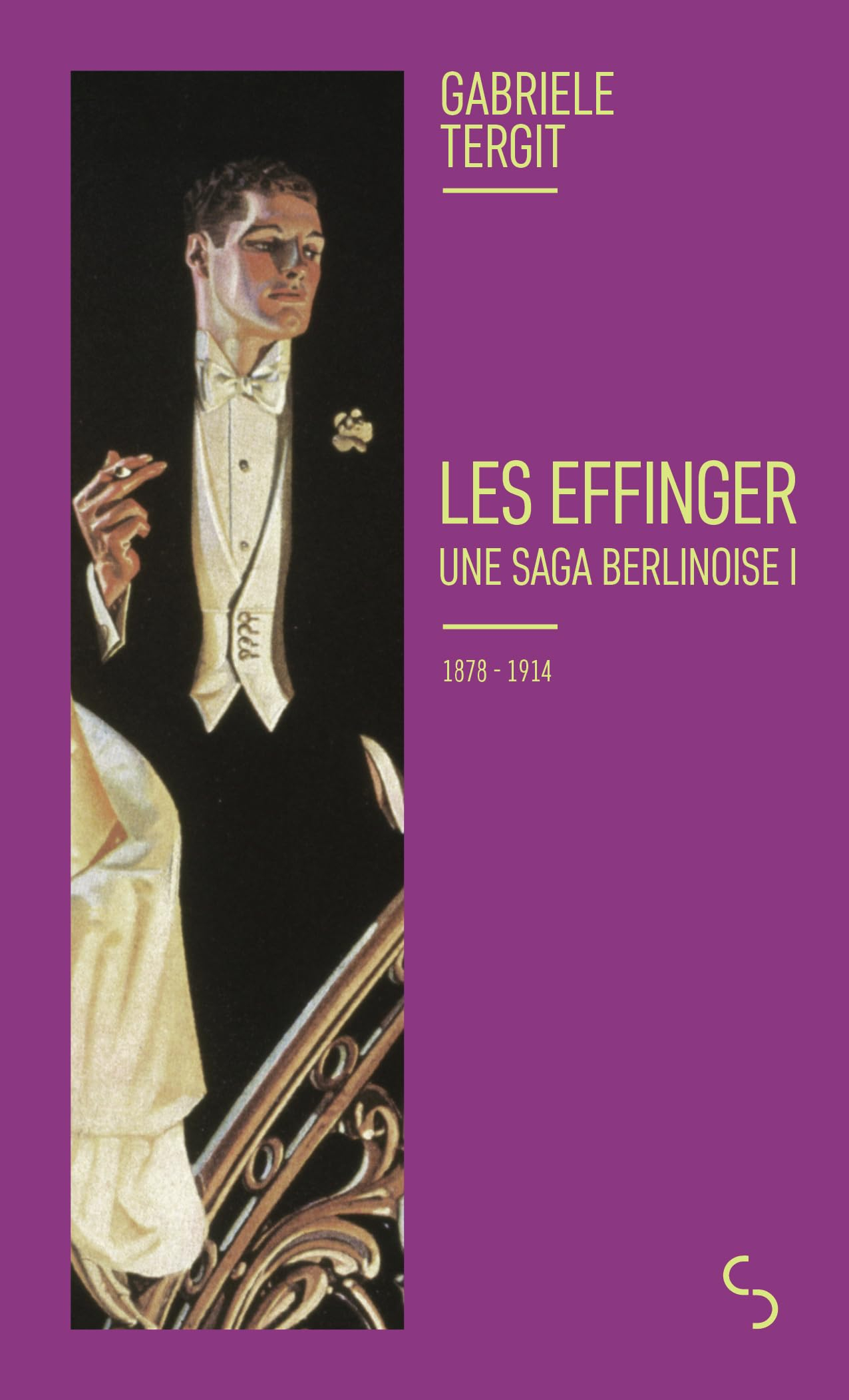 Les Effinger : une saga berlinoise. Vol. 1. 1878-1914