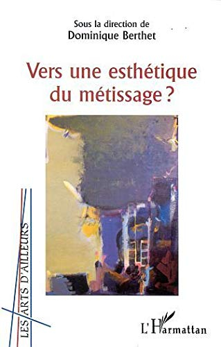 Vers une esthétique du métissage ?