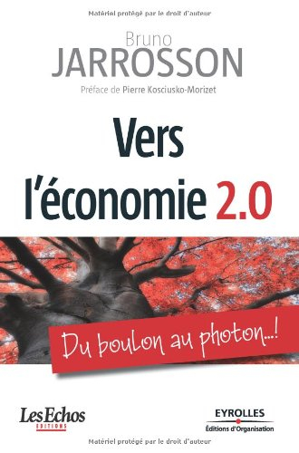 Vers l'économie 2.0 : du boulon au photon