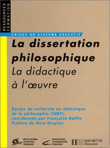 La Dissertation philosophique : la didactique à l'oeuvre