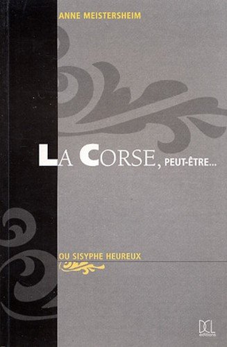 la corse, peut-être ou sisyphe heureux