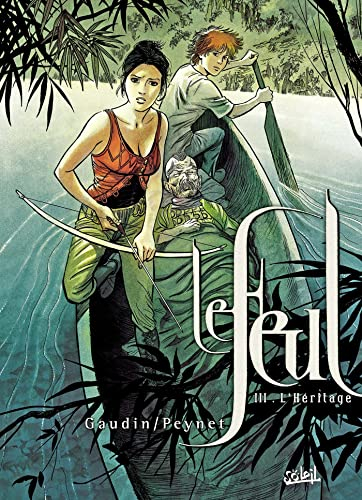 Le feul. Vol. 3. L'héritage
