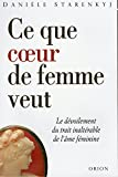 Ce que coeur de femme veut : Le dévoilement du trait inaltérable de l'âme féminine