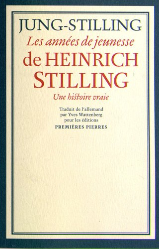 Les années de jeunesse de Heinrich Stilling : une histoire vraie