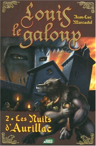 Louis le galoup. Vol. 2. Les nuits d'Aurillac