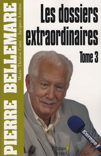 Les dossiers extraordinaires. Vol. 3