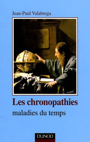 Les chronopathies : maladies du temps