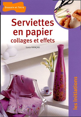 Serviettes en papier : collages et effets