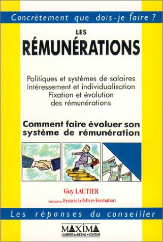 Les Rémunérations : comment faire évoluer son système de rémunération