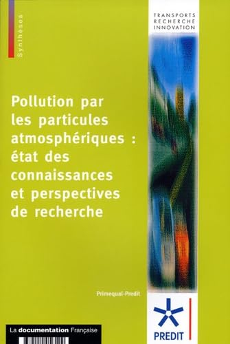 Pollution par les particules atmosphériques : état des connaissances et perspectives de recherche