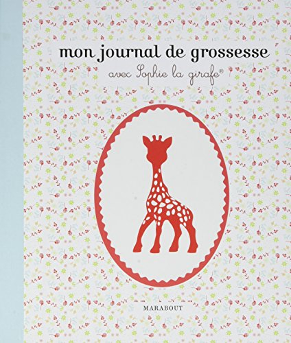 Mon journal de grossesse : avec Sophie la girafe