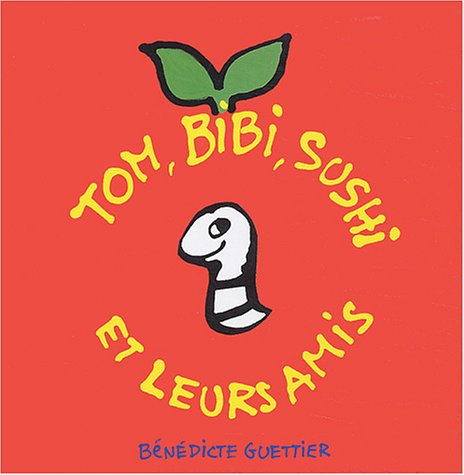 Tom, Bibi, Sushi et leurs amis