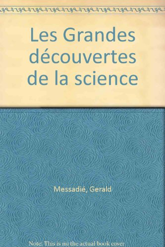 les grandes découvertes de la science