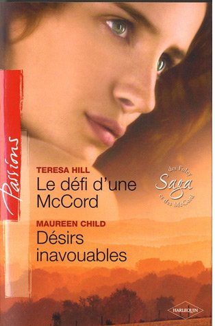 Le défi d'une McCord : saga des Foley et des McCord. Désirs inavouables
