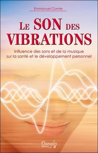 Le son des vibrations : influence des sons et de la musique sur la santé et le développement personn