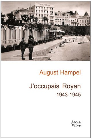 J'occupais Royan : 1943-1945