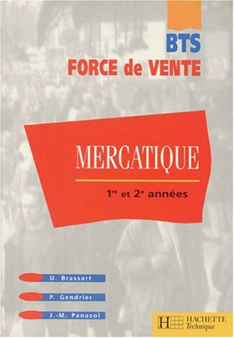 Mercatique, 1re et 2e années : BTS force de vente