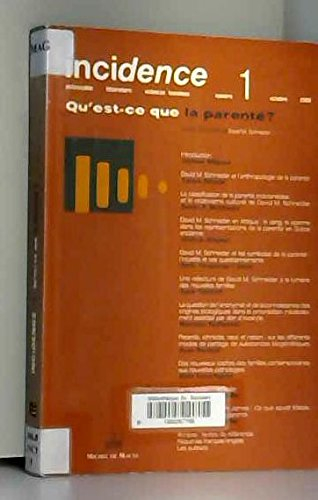 Incidence, n° 1. Qu'est-ce que la parenté ? : autour de l'oeuvre de David M. Schneider