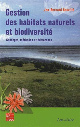Gestion des habitats naturels et biodiversité : concepts, méthodes et démarches