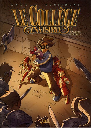 le collège invisible, tome 1 : cancrus supremus
