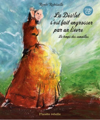 La Désilet s'est fait engrosser par un lièvre : temps des semailles