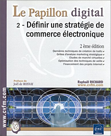 Le papillon digital. Vol. 2. Définir une stratégie de commerce électronique