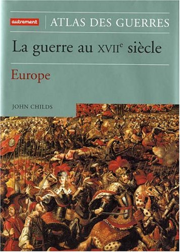 La guerre au XVIIe siècle : Europe