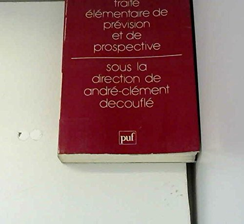 Traité élémentaire de prévision et de prospective