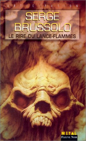le rire du lance-flammes