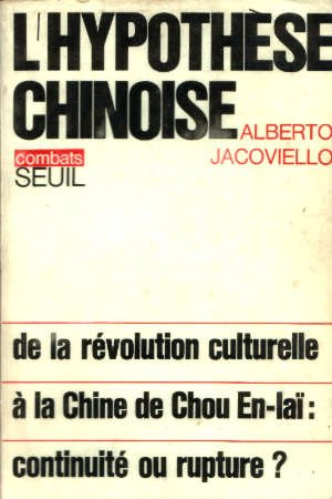 l'hypothèse chinoise. de la révolution culturelle à la chine de chou en-lai : continuité ou rupture