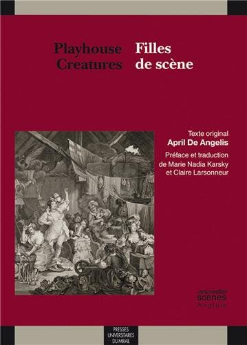 Playhouse creatures. Filles de scène