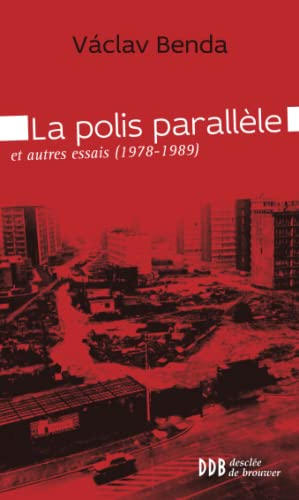 La polis parallèle : et autres essais : 1978-1989
