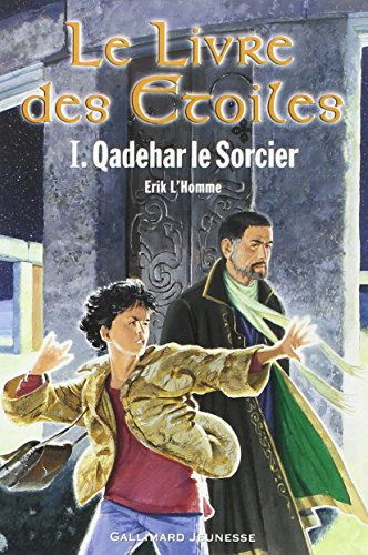 Le livre des étoiles. Vol. 1. Qadehar le sorcier