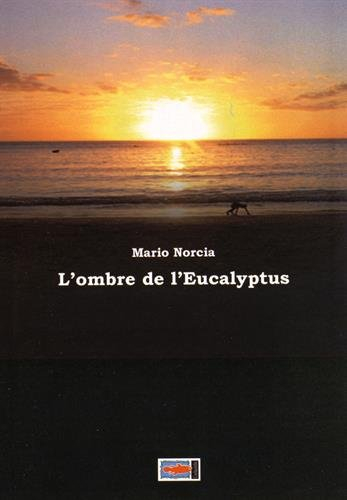L'ombre de l'eucalyptus