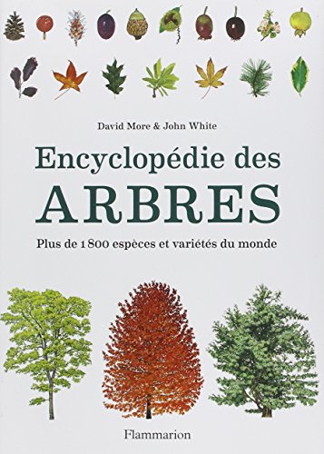 Encyclopédie des arbres : plus de 1.800 espèces et variétés du monde