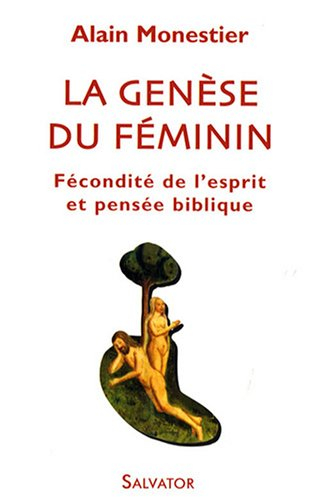 La genèse du féminin : fécondité de l'esprit et pensée biblique