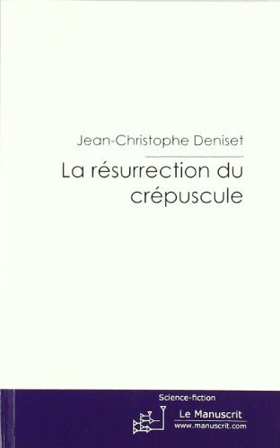 la résurrection du crépuscule