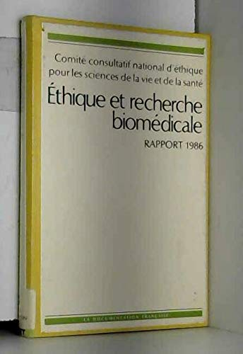 Ethique et recherche biomédicale : rapport 1986