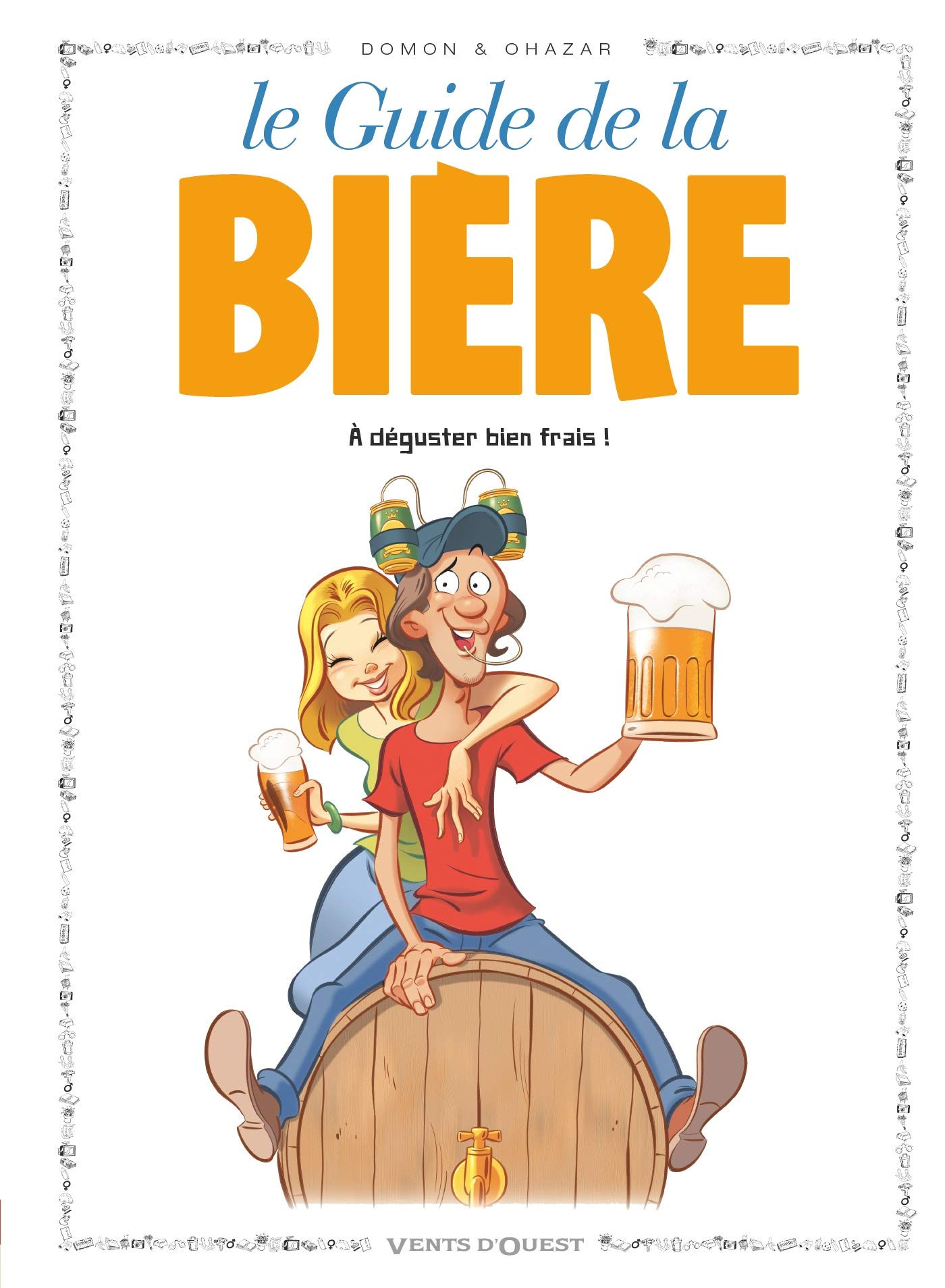 Le guide de la bière : à déguster bien frais !