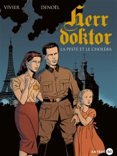 Herr doktor. Vol. 1. La peste et le choléra