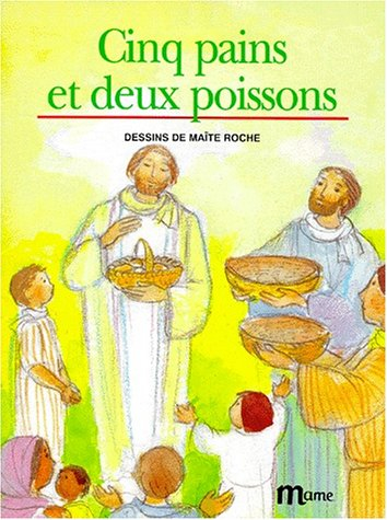Cinq pains et deux poissons : texte d'après l'Evangile