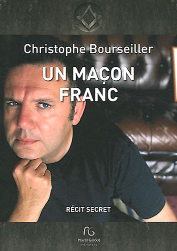 Un maçon franc : récit secret