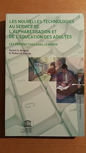 Les nouvelles technologies au service de l'alphabétisation et de l'éducation des adultes : les persp