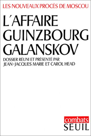 l'affaire guinzbourg-galanskov. les nouveaux procès de moscou