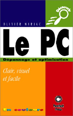 Le PC : optimiser et dépanner