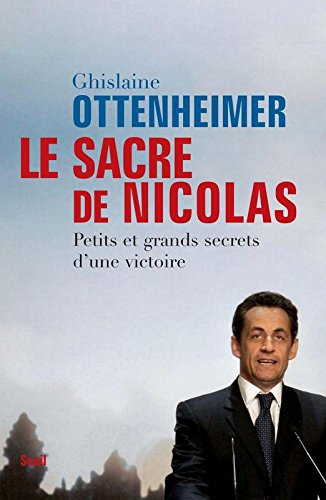 Le sacre de Nicolas : petits et grands secrets d'une victoire