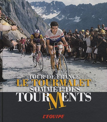 Le Tourmalet, sommet des tourments