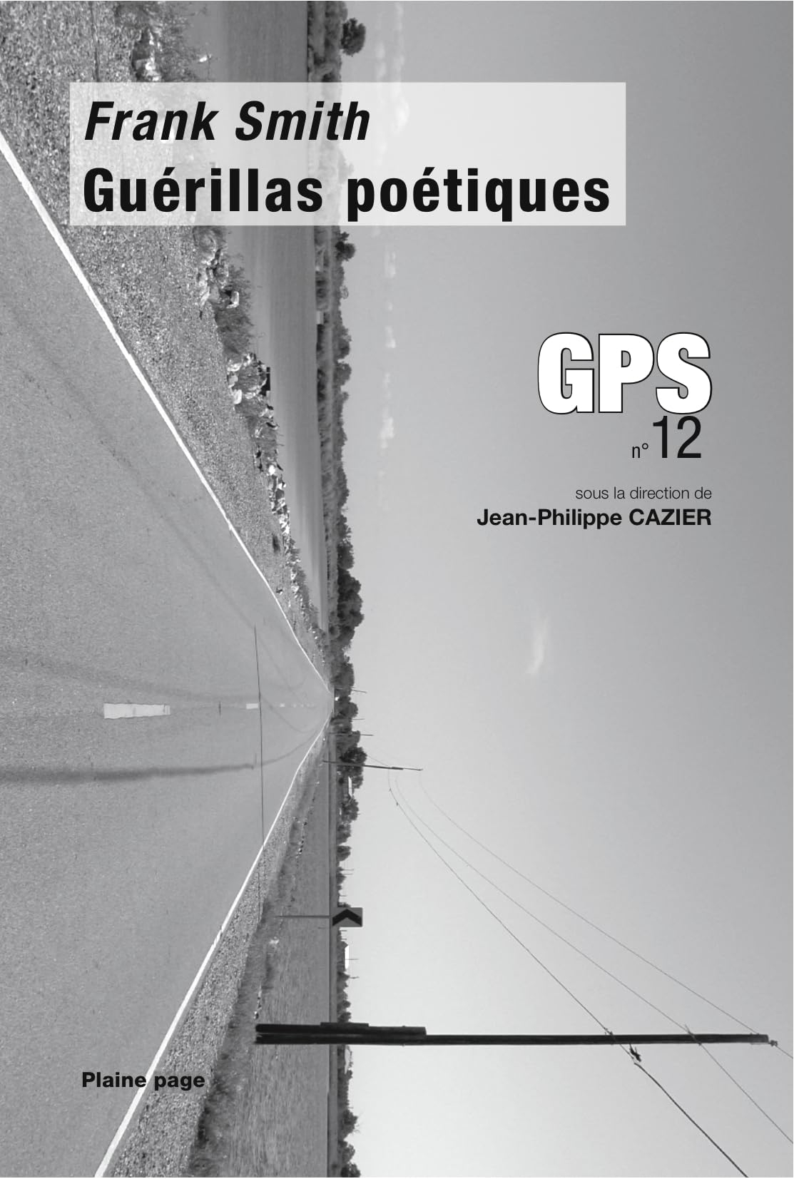 GPS, gazette poétique et sociale, n° 12. Frank Smith : guérillas poétiques