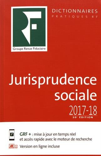 Jurisprudence sociale 2017-2018 : droit du travail