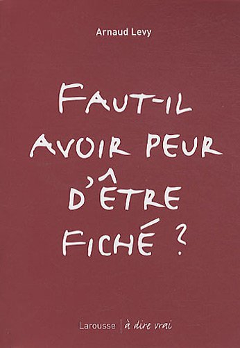 Faut-il avoir peur d'être fiché ?